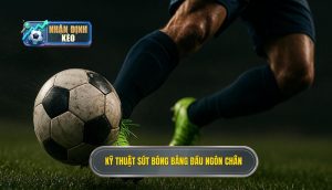 Kỹ thuật sút bóng bằng đầu ngón chân