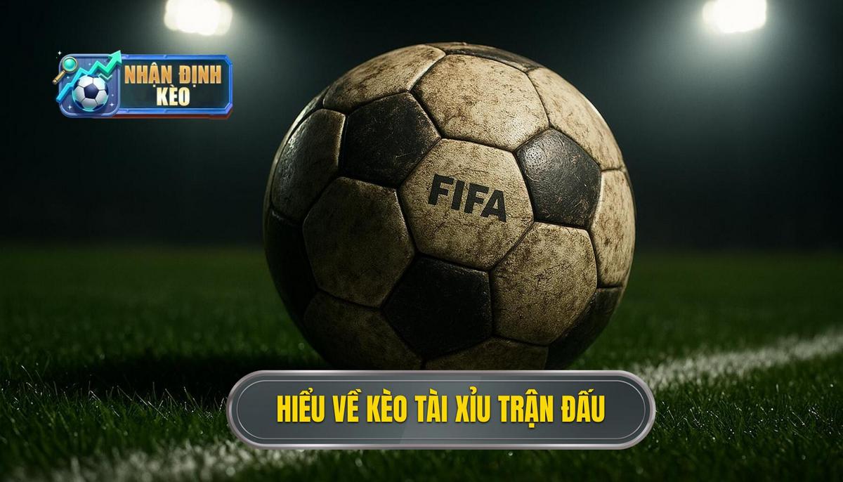 Hiểu sâu về bản chất của kèo tài xỉu cả trận