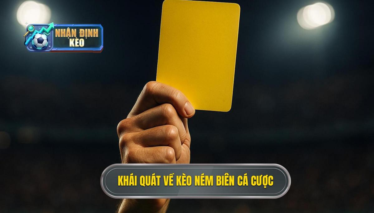 Khái quát về kèo ném biên trong hệ thống cá cược hiện đại
