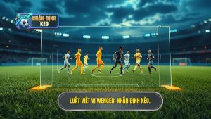 Luật việt vị Wenger_ NHẬN ĐỊNH KÈO.