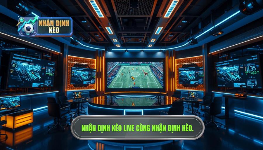 Nhận Định Kèo Live Trận Đấu: Nghệ Thuật Đọc Vị Diễn Biến Thời Gian Thực